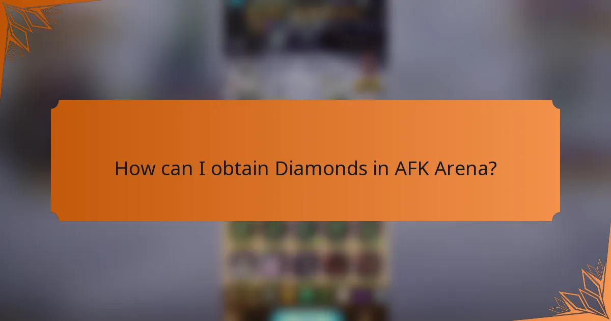 How can I obtain Diamonds in AFK Arena?