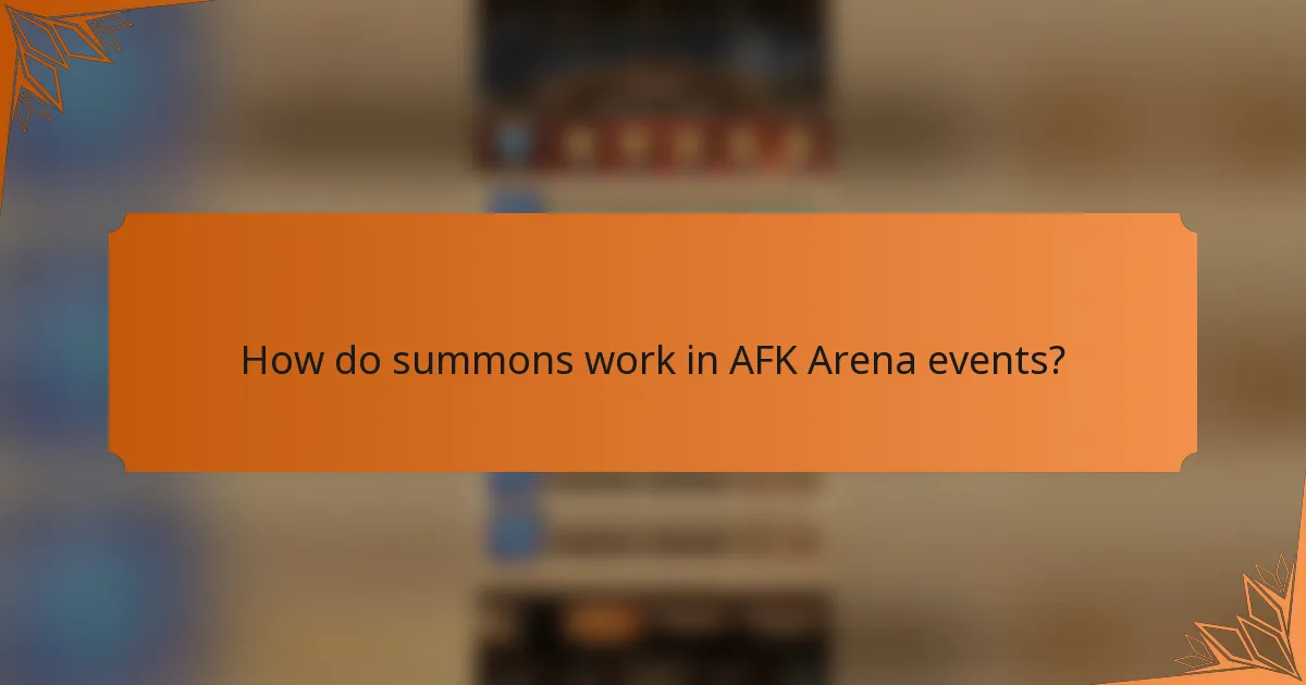 How do summons work in AFK Arena events?