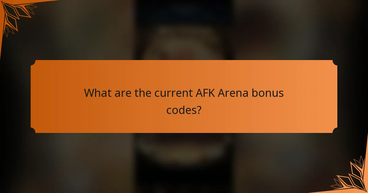 What are the current AFK Arena bonus codes?