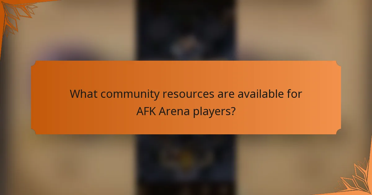 What community resources are available for AFK Arena players?