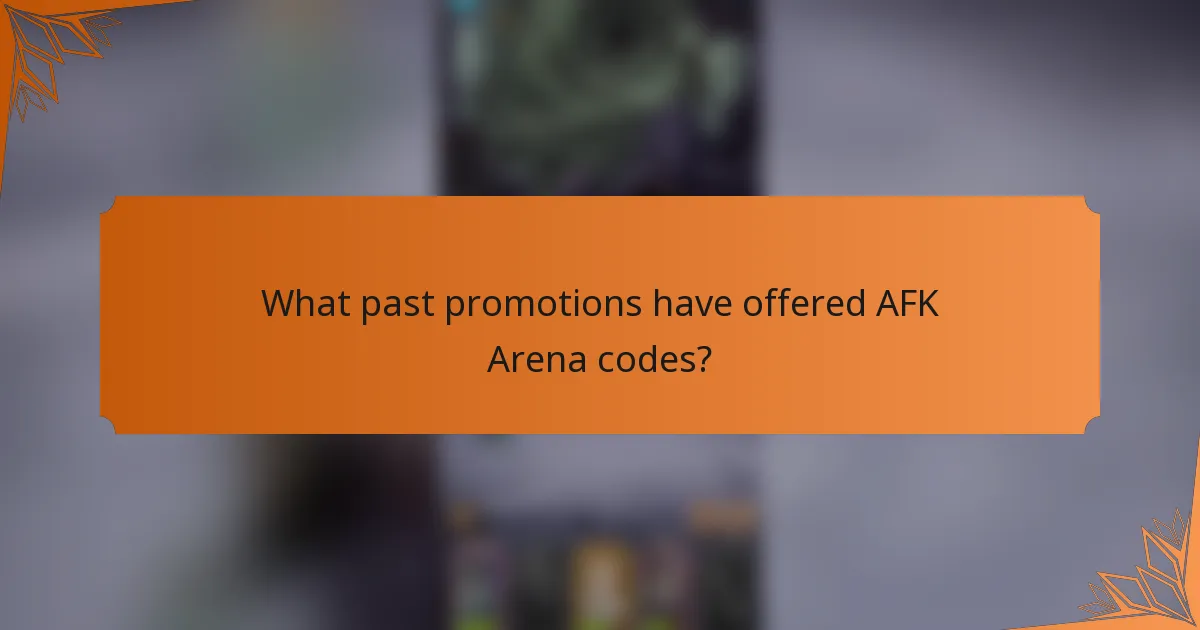 What past promotions have offered AFK Arena codes?