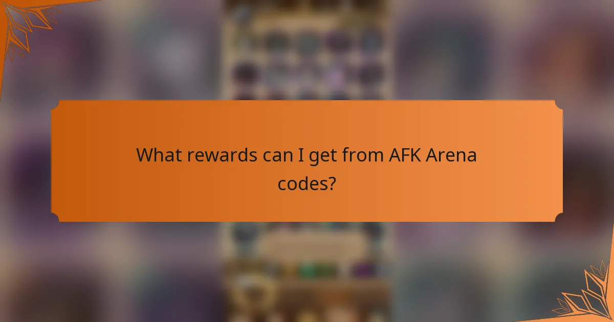 What rewards can I get from AFK Arena codes?
